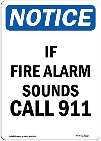סימן הודעה על OSHA - אם צלילי אזעקת אש התקשרו 911 | שלט פלסטיק קשיח | הגן על העסק שלך, אתר הבנייה, המחסן והחנות שלך | מיוצר בארהב